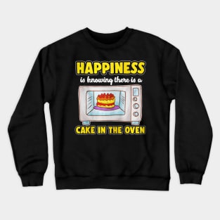 Happiness Is Cake In The Oven Crewneck Sweatshirt